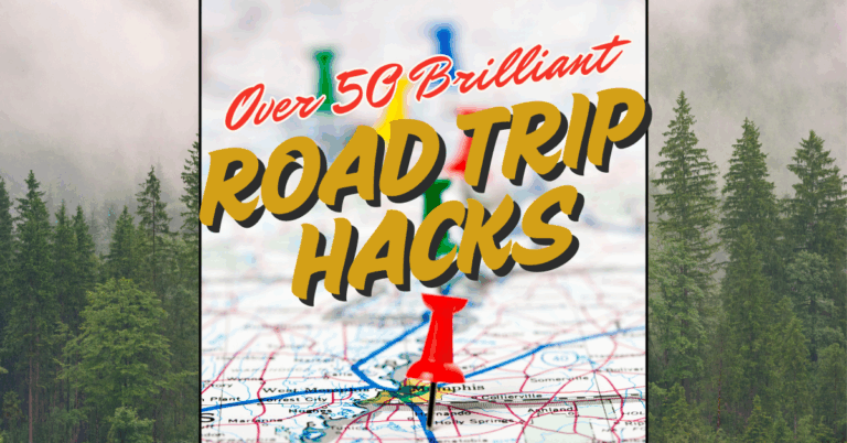 Over 50 Brilliant Road Trip Hacks text over a colorful map with push pins and a forest background.