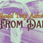 Dads Road Trip Advice