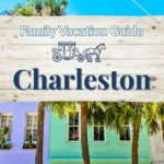 Colorful pastel homes and palm trees of Charleston’s Rainbow Row with a wooden sign overlay reading “Family Vacation Guide Charleston” featuring a carriage icon.