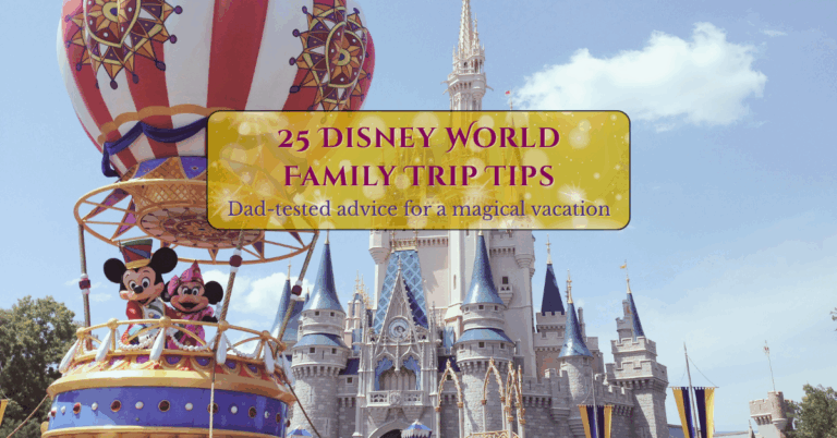 Colorful featured image showing Mickey and Minnie in a parade balloon float in front of Cinderella Castle at Disney World. Used for a blog post sharing 25+ dad-tested tips for planning the ultimate Disney World family trip, including packing lists, ride strategies, resort recommendations, and snack picks.