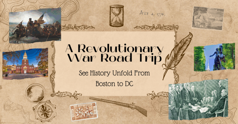 Featured image for Revolutionary War Road Trip blog post showing historical artwork, landmarks from Boston to D.C., and vintage travel elements.