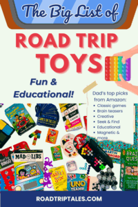 Colorful graphic featuring a variety of road trip toys for kids, including Mad Libs, Wikki Stix, Spot It, UNO, Brain Quest, and pop-its, with bold text reading “The Big List of Road Trip Toys” and RoadTripTales.com branding.