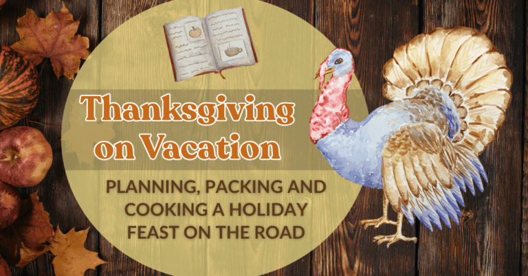 Rustic Thanksgiving feature image with watercolor turkey, pumpkins, and leaves on a wood background, titled ‘Thanksgiving on Vacation: Planning, Packing and Cooking Thanksgiving dinner in an Airbnb.
