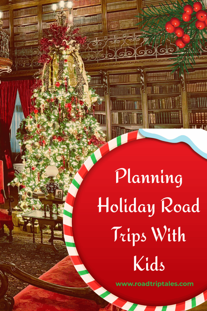 Tall Christmas tree glowing in an elegant library with red velvet chairs and bookshelves, overlaid with a red badge that reads ‘Planning Holiday Road Trips with Kids’ - RoadTripTales.com 